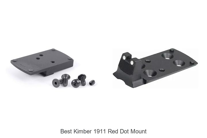 Top 12 Best Kimber 1911 Red Dot Mount for Perfect Shots