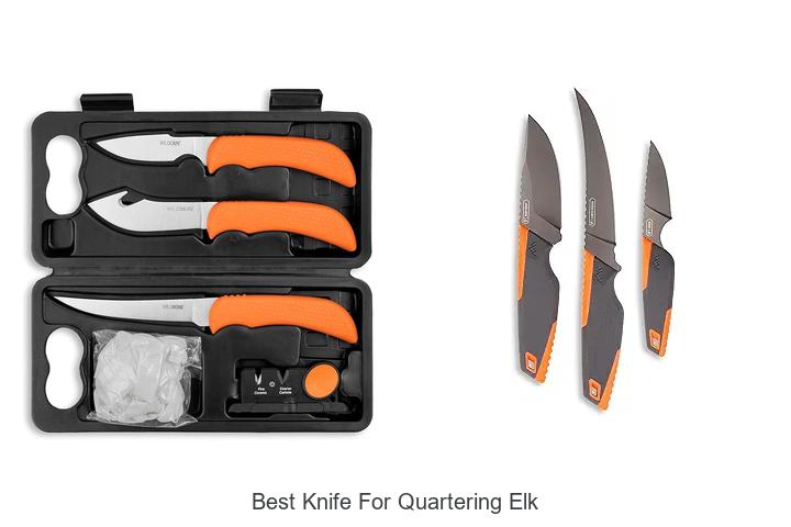 Top 12 Best Knife For Quartering Elk That Hunters Swear By