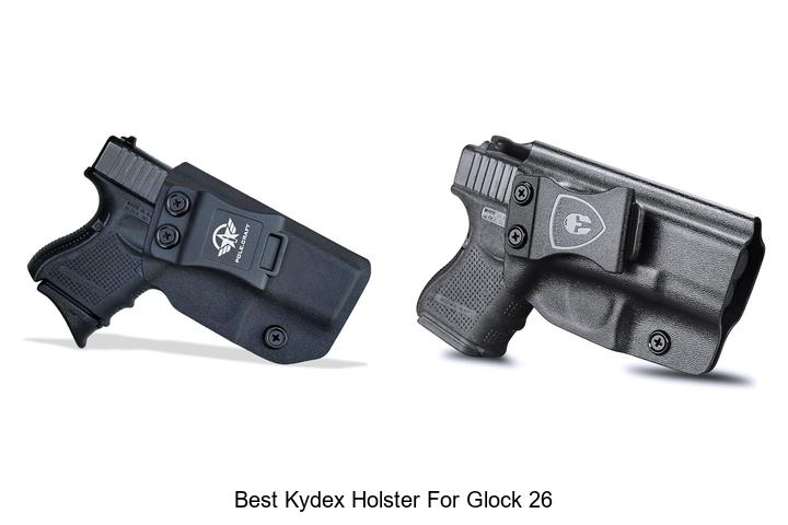 Top 12 Best Kydex Holster For Glock 26 You Can’t Miss!
