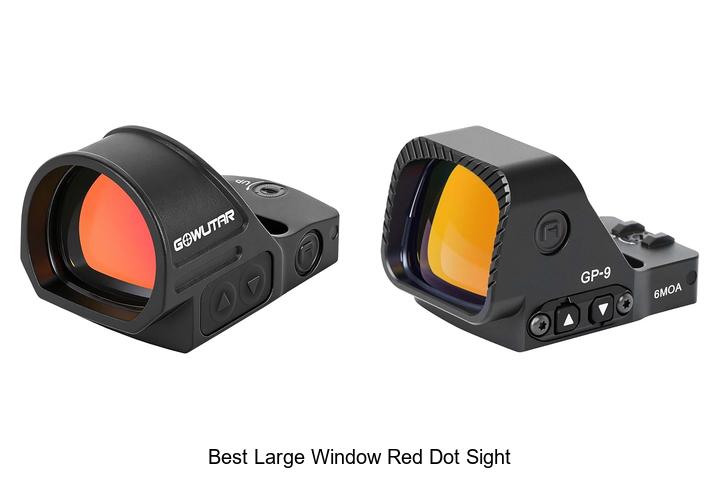 Top 12 Best Large Window Red Dot Sight You Can’t Miss