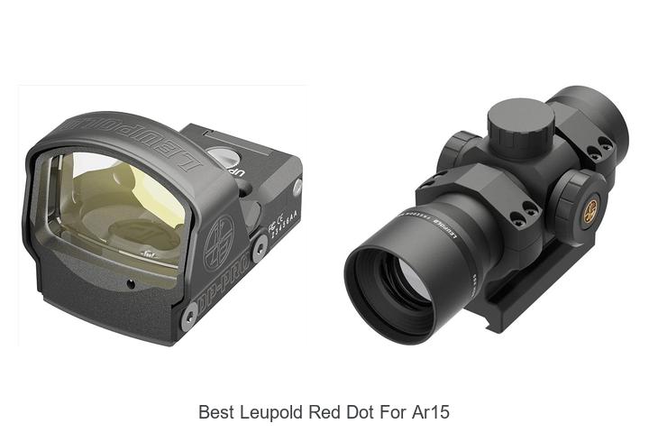 Top 12 Best Leupold Red Dot for AR15 You Can’t Miss!