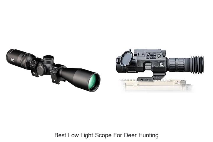 Top 12 Best Low Light Scope for Deer Hunting Revealed!