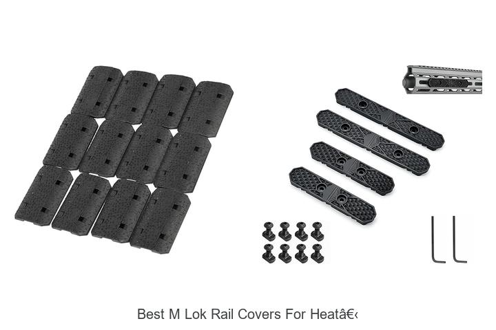 Top 10 Best M Lok Rail Covers For Heat Protection Now
