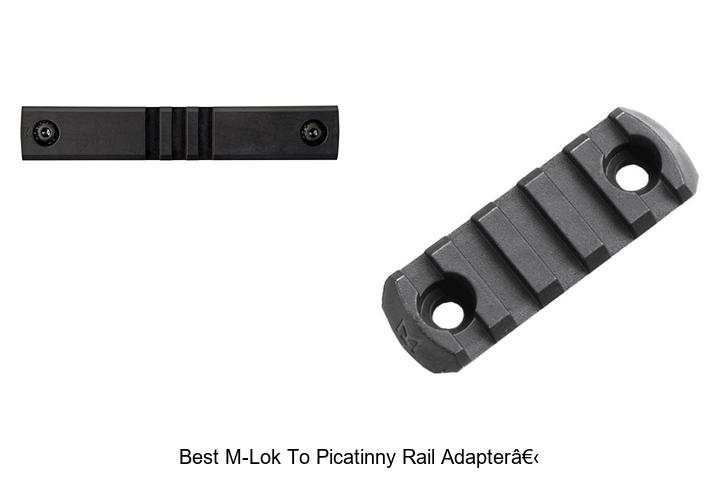 Top 10 Best M-LOK To Picatinny Rail Adapter You Need Now