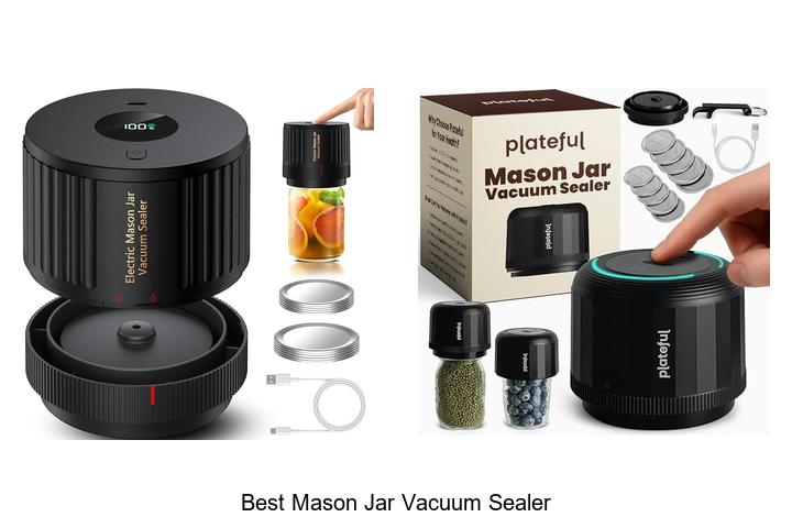 Top 12 Best Mason Jar Vacuum Sealer You Can’t Miss