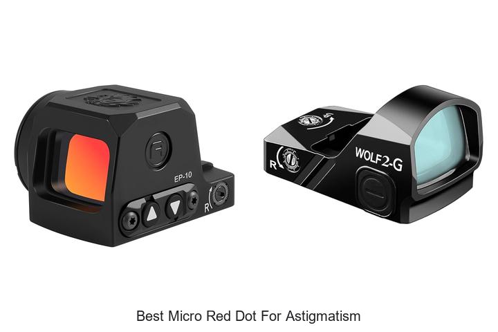 Top 12 Best Micro Red Dot for Astigmatism You Need Now!