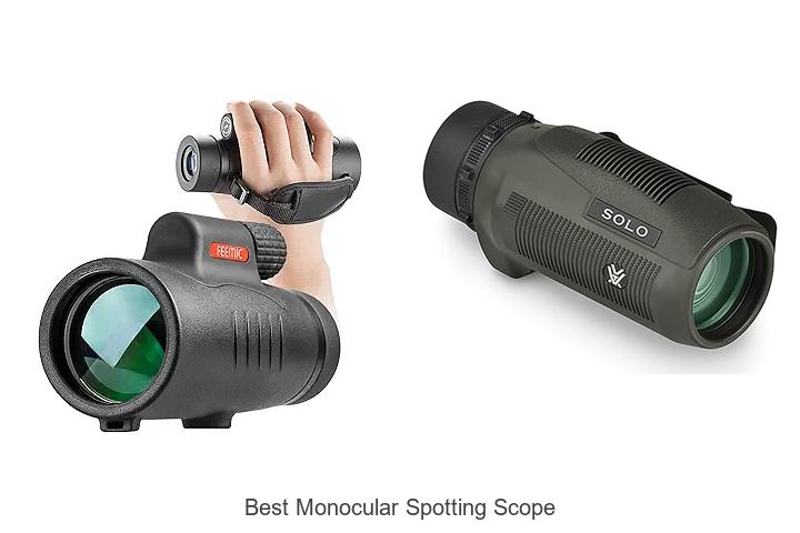 Top 12 Best Monocular Spotting Scope You Can’t Miss!