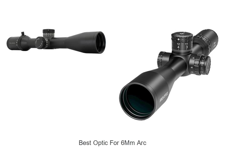 Top 10 Best Optic For 6mm ARC That Will Blow Your Mind