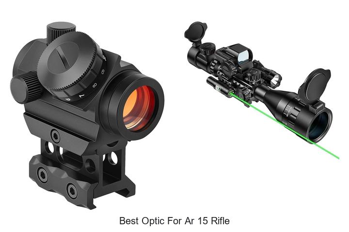 Top 10 Best Optic For AR 15 Rifle That Will Blow Your Mind