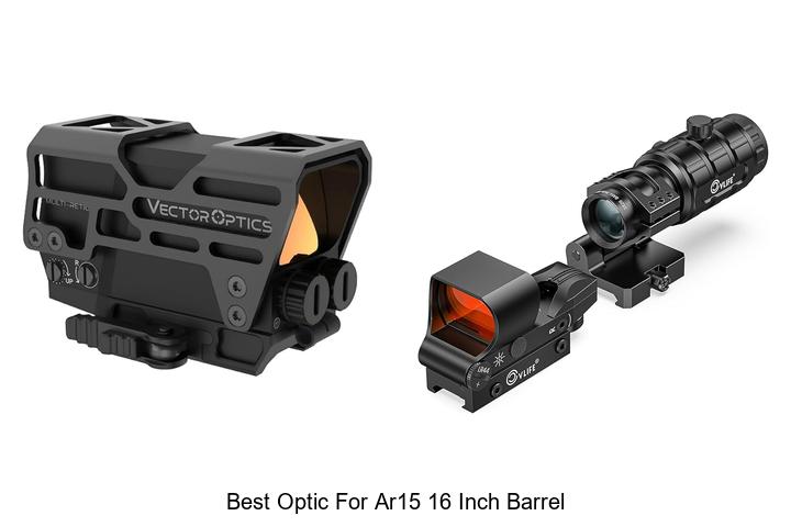 Top 10 Best Optic For AR15 16 Inch Barrel Revealed!