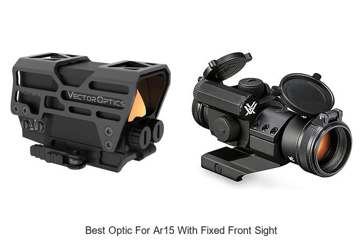 Top 10 Best Optic For AR15 With Fixed Front Sight Revealed!