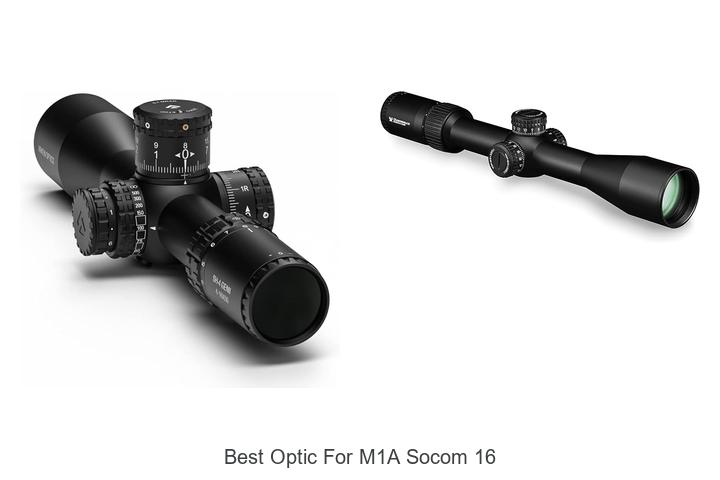 Top 10 Best Optic For M1A Socom 16 You Can’t Miss!