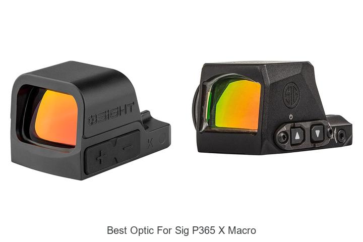 Top 10 Best Optic for Sig P365 X Macro You Must See!