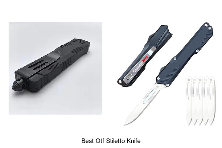 Top 12 Best OTF Stiletto Knife That Will Blow Your Mind