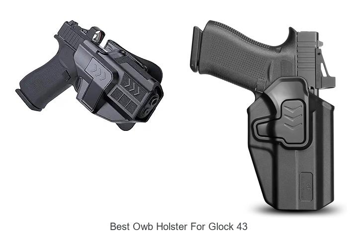 Top 12 Best OWB Holster for Glock 43 You Can’t Miss!