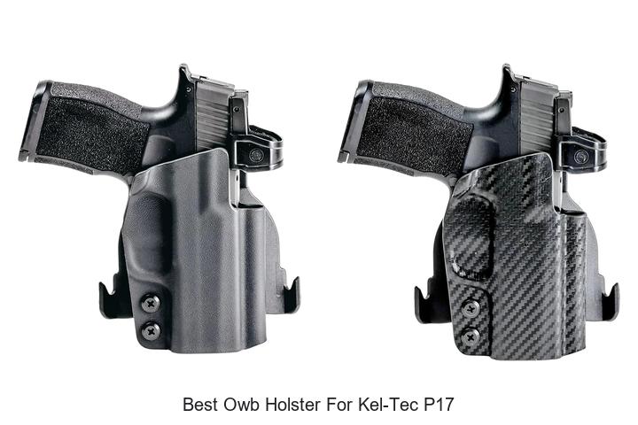 Top 12 Best OWB Holster for Kel-Tec P17 You Can’t Miss