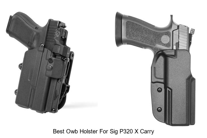 Top 12 Best OWB Holster for SIG P320 X Carry You Need Now