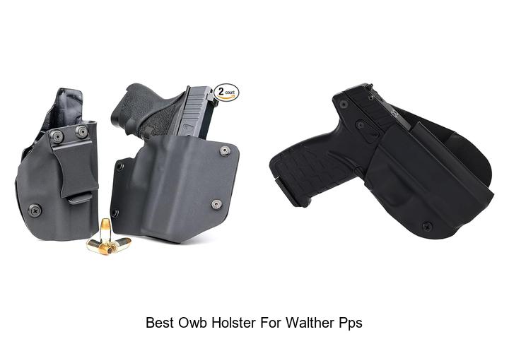 Top 12 Best OWB Holster for Walther PPS You Must Own!