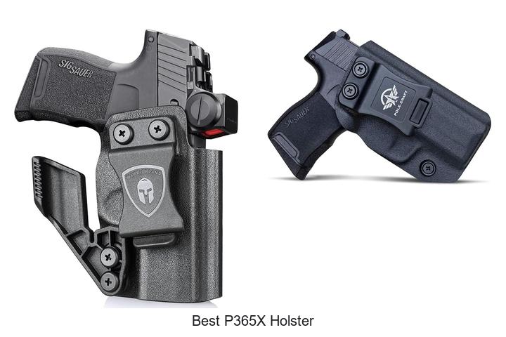 Top 12 Best P365X Holster That Perfectly Fits You!