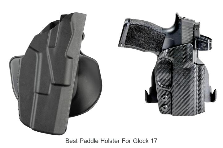 Top 12 Best Paddle Holster For Glock 17 You Must See Now