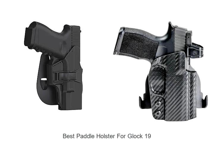 Top 12 Best Paddle Holster For Glock 19 You Need Today!