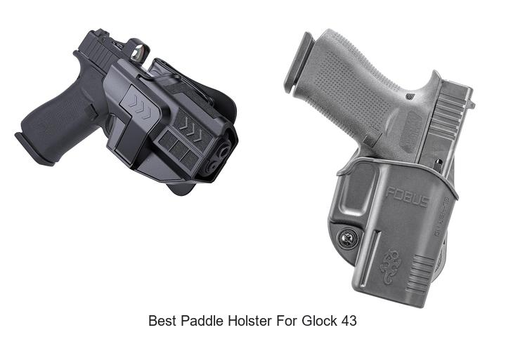 Top 12 Best Paddle Holster For Glock 43 You Can’t Miss