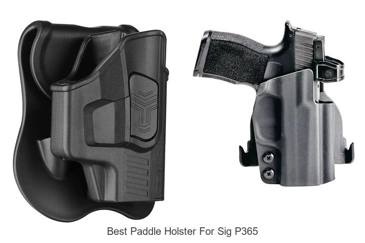 Top 12 Best Paddle Holster For Sig P365 You Can’t Miss
