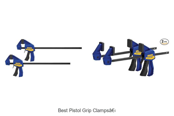 Top 12 Best Pistol Grip Clamps You Can’t Miss Today
