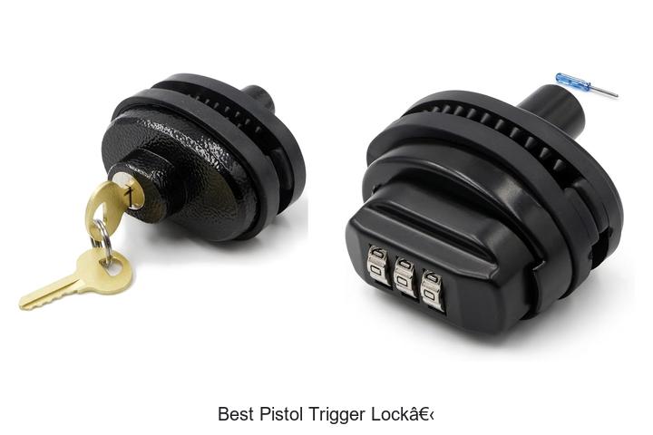Top 12 Best Pistol Trigger Lock You Can’t Miss Today