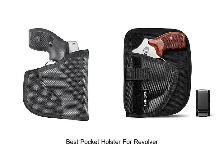 Top 12 Best Pocket Holster For Revolver You Can’t Miss!