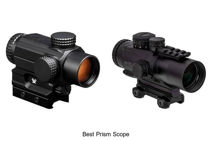 Top 12 Best Prism Scope That Will Blow Your Mind Today