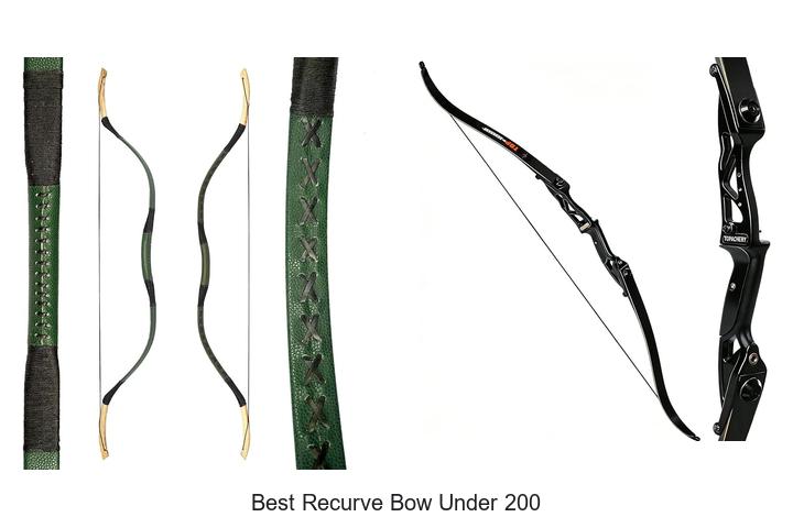 Top 10 Best Recurve Bow Under 200 That Archers Crave!