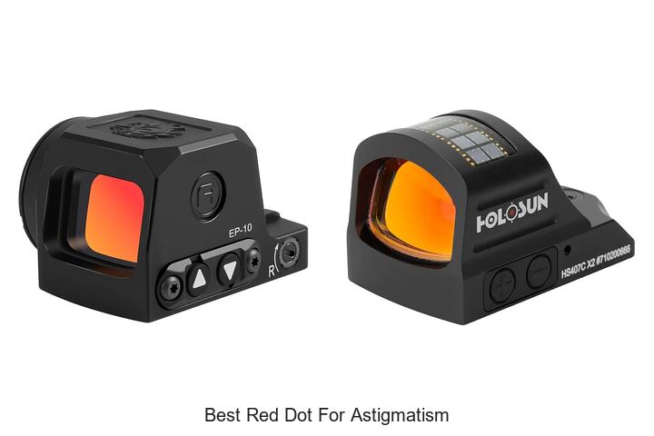 Top 12 Best Red Dot for Astigmatism That Will Wow You!