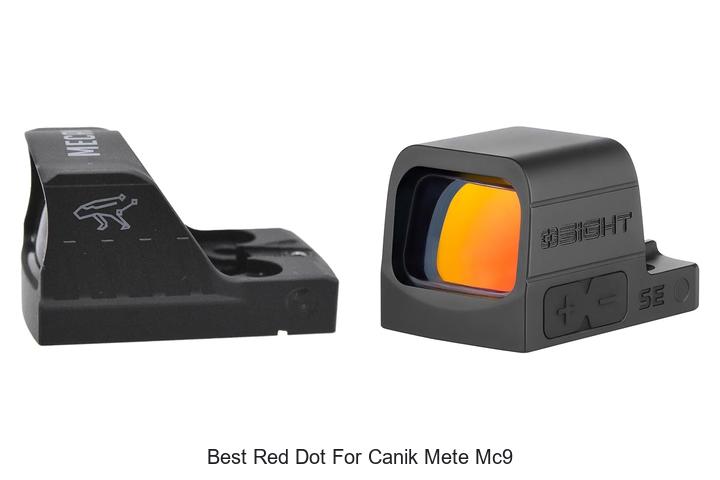 Top 12 Best Red Dot for Canik Mete MC9 That Shock Experts