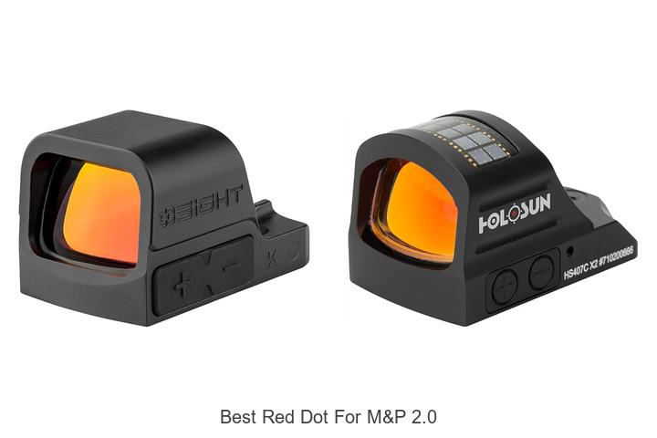 Top 12 Best Red Dot For M&P 2.0 You Can’t Miss!