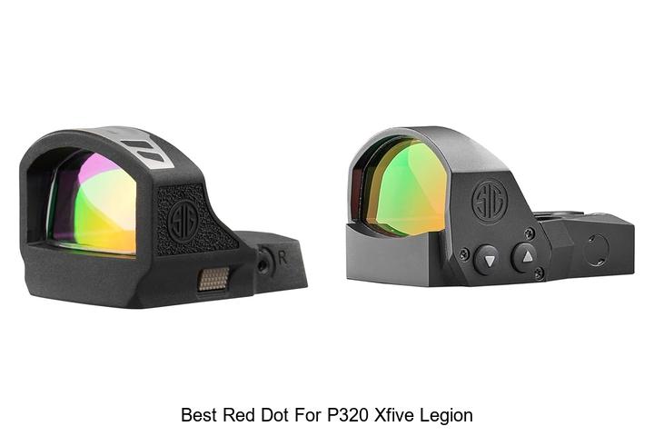 Top 12 Best Red Dot For P320 XFive Legion You Need Now!