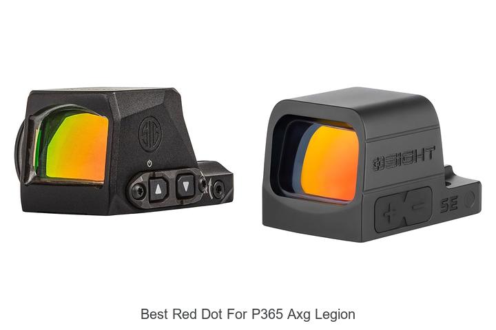 Top 12 Best Red Dot for P365 AXG Legion You Need Now!