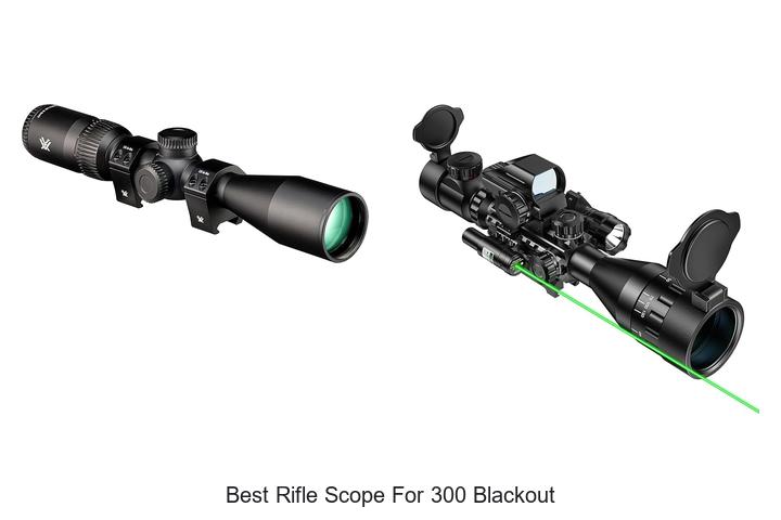 Top 12 Best Rifle Scope For 300 Blackout You Can’t Miss