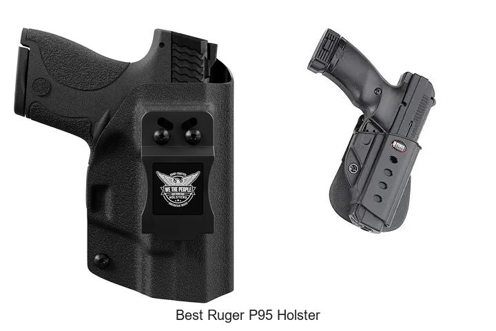Top 12 Best Ruger P95 Holster You Can’t Miss Today!