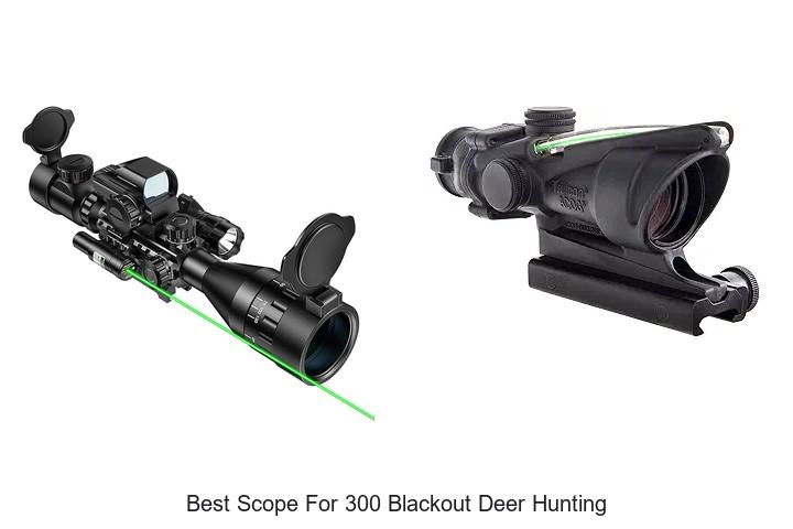 Top 12 Best Scope For 300 Blackout Deer Hunting Revealed