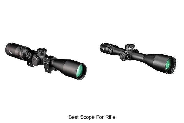 Top 12 Best Scope For Rifle That Will Blow Your Mind