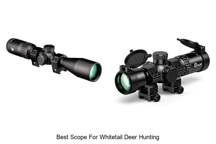 Top 12 Best Scope for Whitetail Deer Hunting You Need Now
