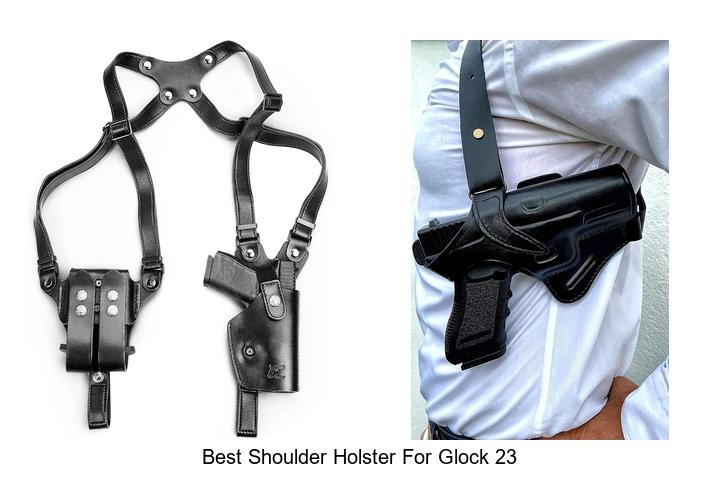Top 12 Best Shoulder Holster for Glock 23 You Need Now