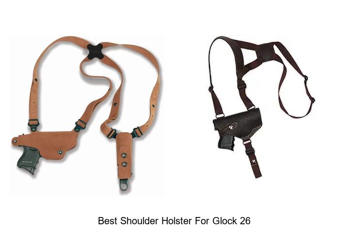 Top 12 Best Shoulder Holster For Glock 26 You Can’t Miss