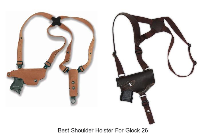 Top 12 Best Shoulder Holster For Glock 26 You Must See!