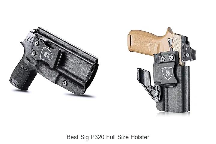 Top 12 Best Sig P320 Full Size Holster You Need Now