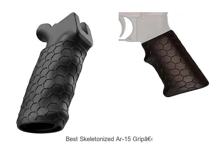 Top 12 Best Skeletonized AR-15 Grip That Will Boost Control