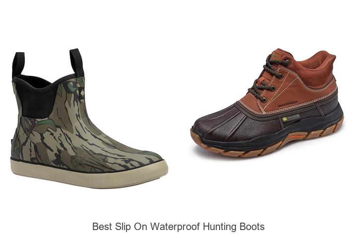 Top 12 Best Slip On Waterproof Hunting Boots You Need Now