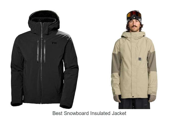 Top 12 Best Snowboard Insulated Jacket You Need Now