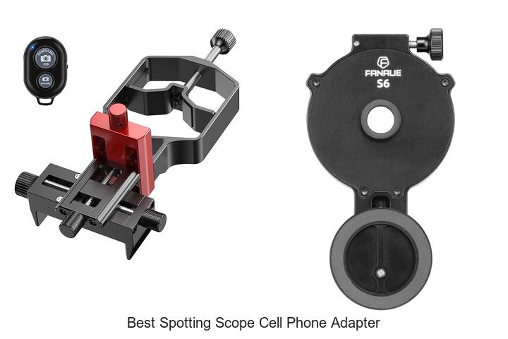 Top 12 Best Spotting Scope Cell Phone Adapter You Need Now